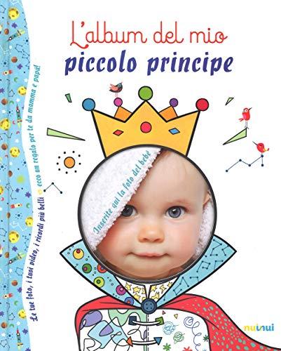 L'album del mio piccolo principe. Ediz. a colori