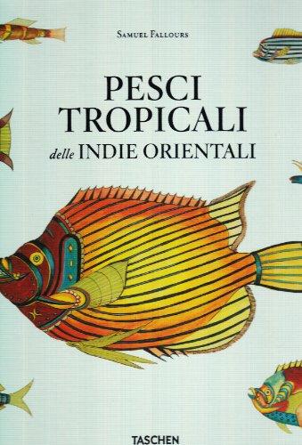 Peces tropicales de las Indias orientales - Taschen