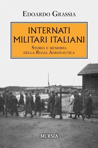 Internati Militari Italiani: Storia e Memoria della Regia Aeronautica
