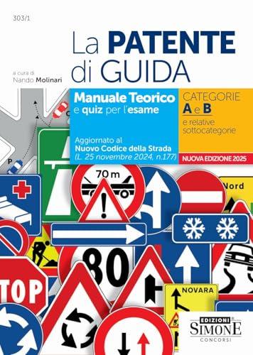 La Patente di Guida - Manuale teorico e quiz per l'esame Categorie A e B e relative sottocategorie