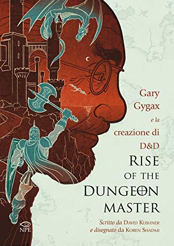 Rise of the Dungeon Master: Gary Gygax and the Creation of D&D