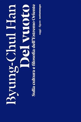 Del vuoto: Sulla cultura e filosofia dell'Estremo Oriente (Figure)