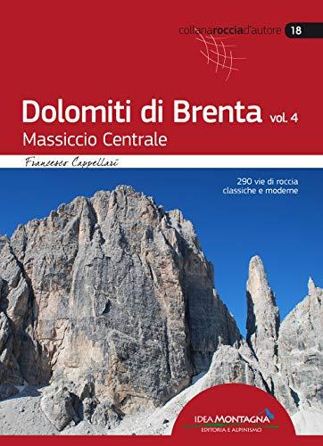 Dolomiti di Brenta - Guida alle Arrampicate nel Cuore del Massiccio