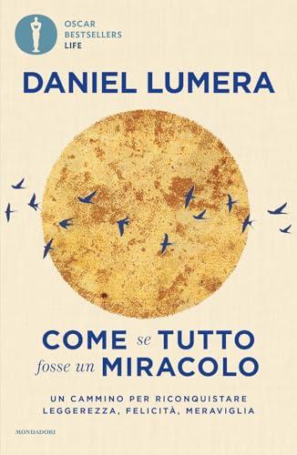 Come se tutto fosse un miracolo