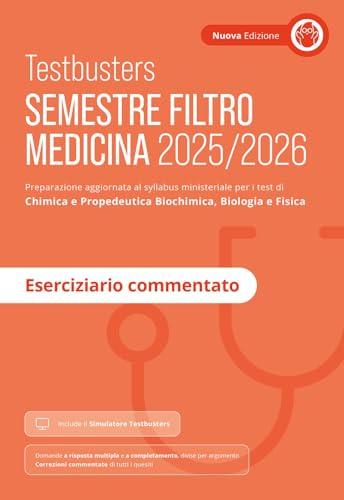 Testbusters. Semestre filtro Medicina 2025/2026. Eserciziario commentato