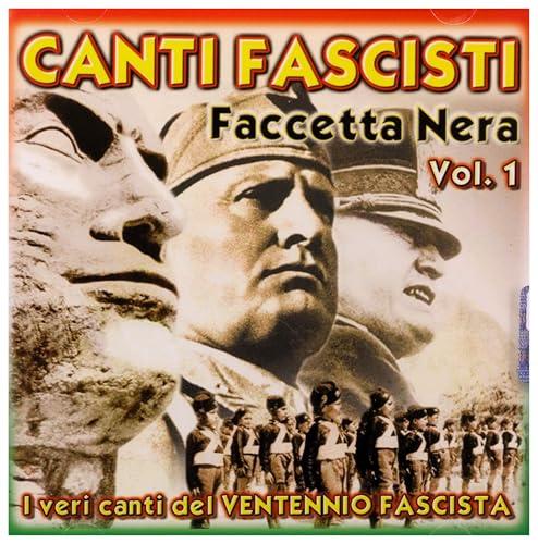Canti Fascisti Faccetta Nera Vol. 1