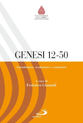 Genesi 11,27-50,26: Introduzione, Traduzione e Commento