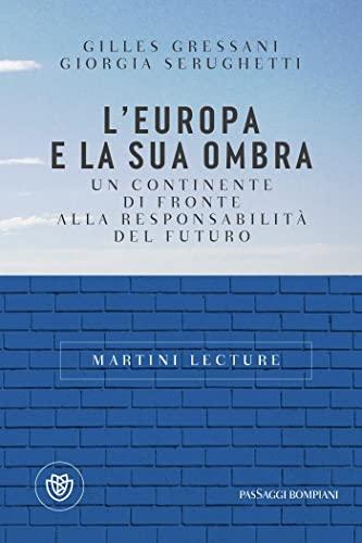 L'Europa e la sua ombra: un continente di fronte alla responsabilità del futuro