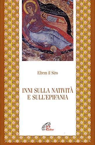 Inni sulla Natività e sull'Epifania - Edizione Bilingue (Greco-Italiano)