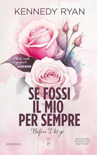 Se fossi il mio per sempre. Before I let go