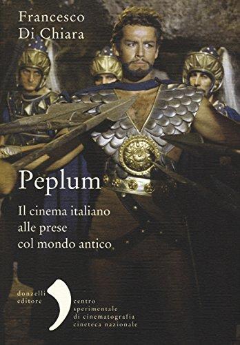 Peplum: Il Cinema Italiano alle Prese col Mondo Antico