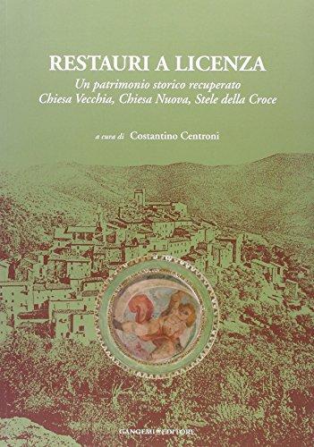 Restauri a Licenza. Ediz. illustrata