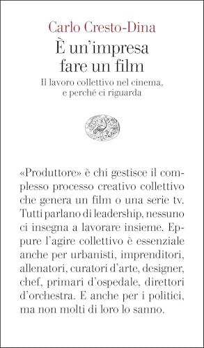 È un'impresa fare un film: Il lavoro collettivo nel cinema, e perché ci riguarda