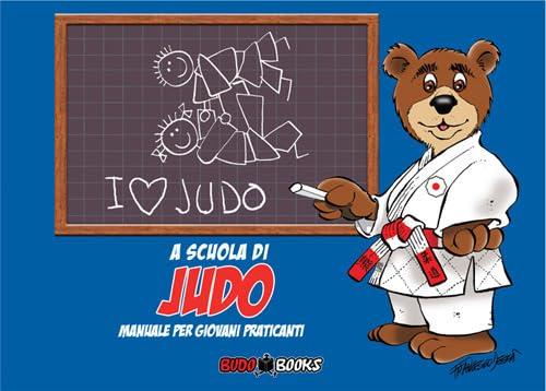 A scuola di Judo. Manuale per giovani praticanti. Ediz. italiana e francese