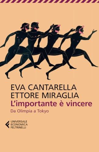 L'importante è vincere. Da Olimpia a Tokyo