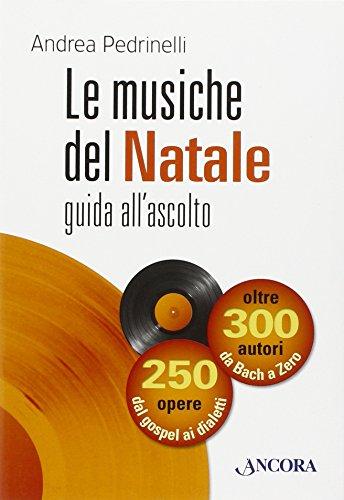Le musiche del Natale. Guida all'ascolto