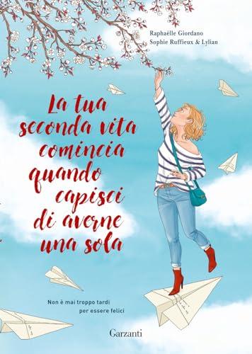 La tua seconda vita comincia quando capisci di averne una sola. Graphic novel