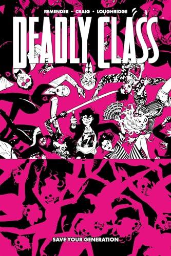Deadly Class Vol. 10: Save Your Generation