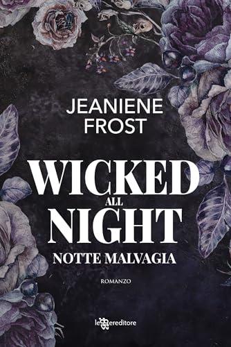 Wicked All Night. Notte malvagia - Night rebel vol. 3 (Leggereditore)