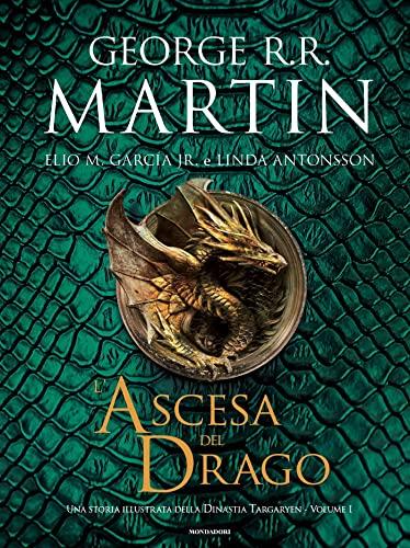 L'ascesa del drago: Una storia illustrata della dinastia Targaryen