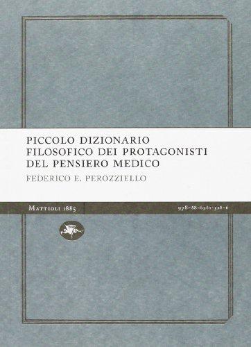 Piccolo dizionario filosofico dei protagonisti del pensiero medico