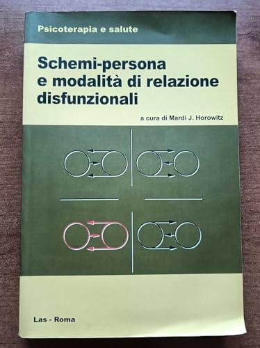 Schemi-persona e modalità di relazione disfunzionali