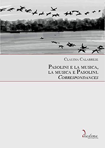 Pasolini e la musica, la musica e Pasolini correspondances