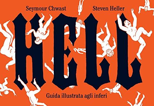 Hell. Guida illustrata agli inferi