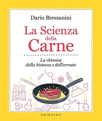 La Scienza della Carne: La chimica della bistecca e dell'arrosto (La cucina scientifica Vol. 2)