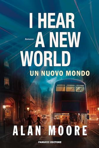 I hear a new world. Un nuovo mondo. Long London (Vol. 2)