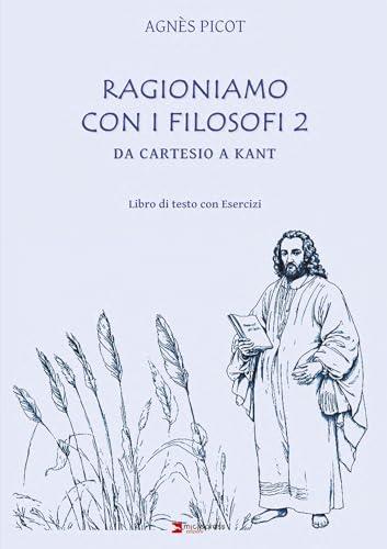 Ragioniamo con i filosofi. Libro di testo con esercizi