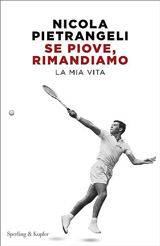 Se piove, rimandiamo: La mia vita