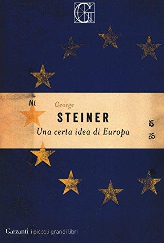 Una certa idea di Europa - George Steiner
