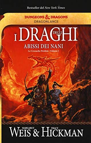 I draghi degli abissi dei nani. Le cronache perdute. DragonLance (Vol. 1)