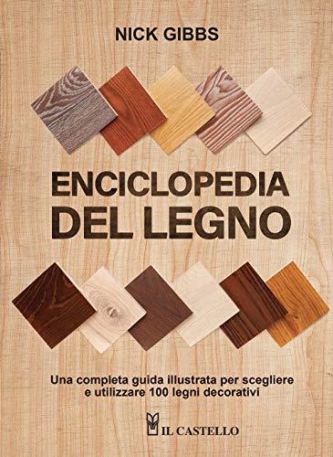 Enciclopedia del Legno: Guida Illustrata alla Scelta e Utilizzo