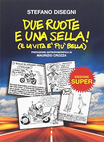 Due ruote e una sella (e la vita è più bella)
