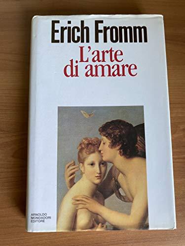 L'arte di amare di Erich Fromm - Edizione Mondadori