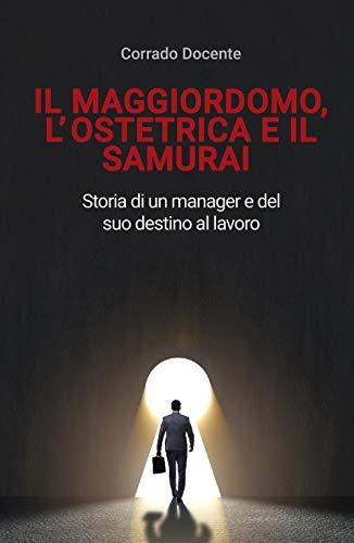 Il Maggiordomo, l’Ostetrica e il Samurai