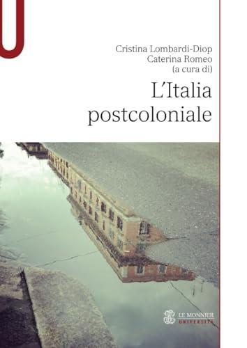 L'Italia postcoloniale: radici storiche e implicazioni contemporanee