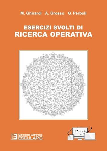 Esercizi svolti di ricerca operativa