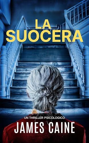 La Suocera: Un Thriller Psicologico avvincente