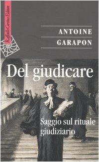 Del giudicare saggio sul rituale giudiziario