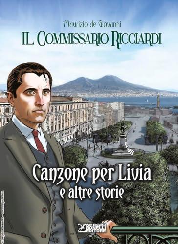 Canzone per Livia e altre storie. Il commissario Ricciardi