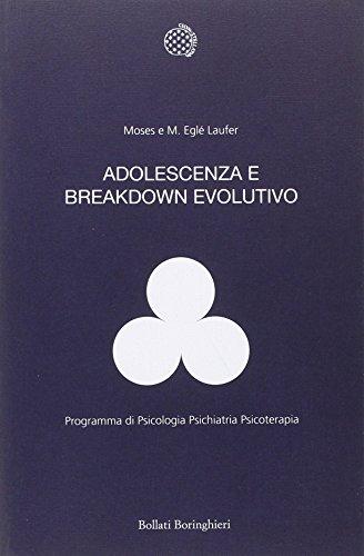 Adolescenza e breakdown evolutivo