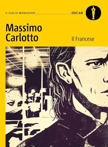 Il Francese - Massimo Carlotto - Mondadori