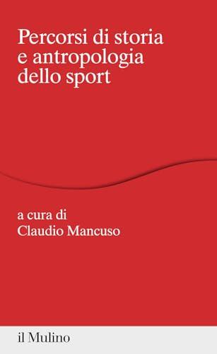 Percorsi di storia e antropologia dello sport