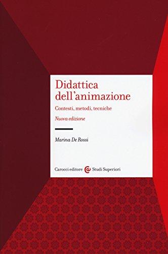 Didattica dell'animazione. Contesti, metodi, tecniche. Nuova edizione