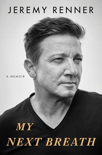 My Next Breath: A Memoir - Jeremy Renner