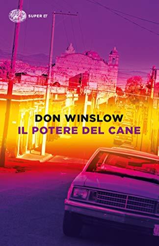Il potere del cane (Le avventure di Art Keller Vol. 1) di Don Winslow