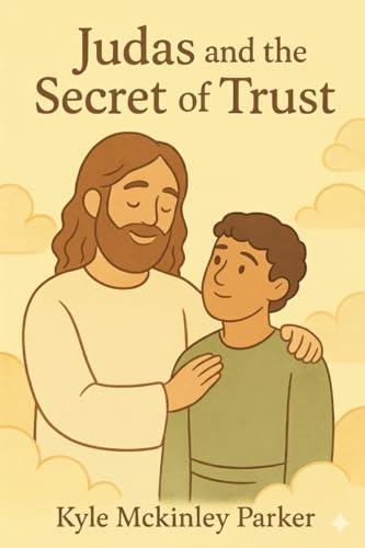 Judas and the Secret of Trust